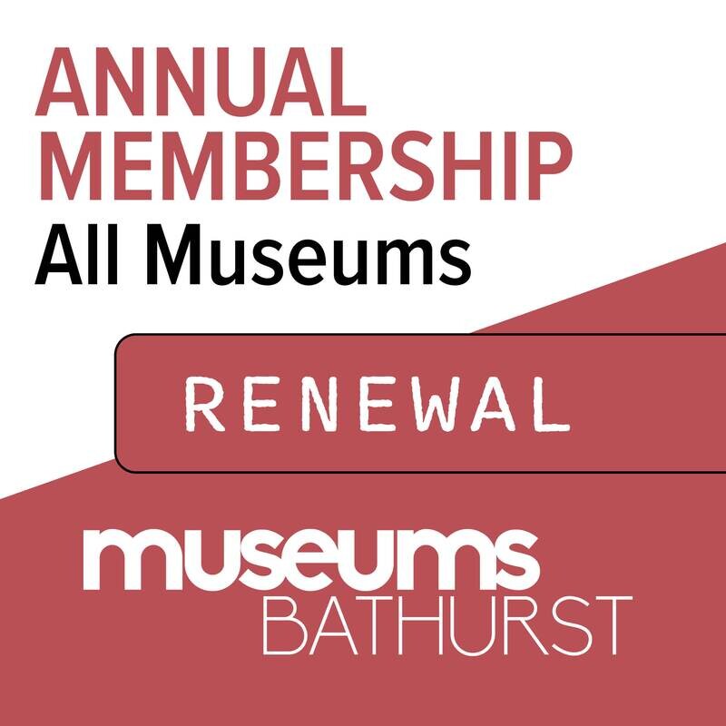 Museums Bathurst Annual Membership (All Museums) RENEWAL
