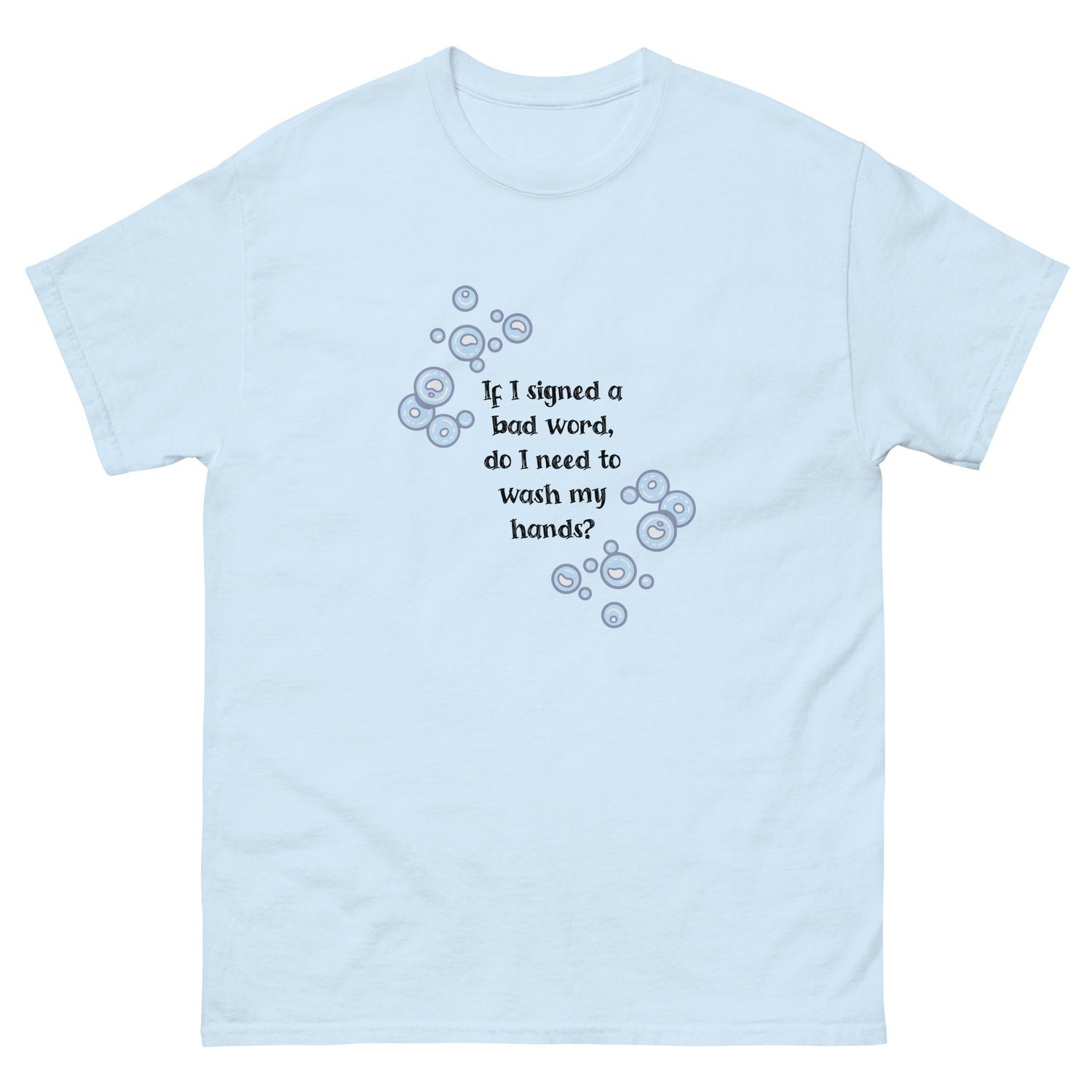 Sign Bad Word, Hands Wash Unisex classic tee