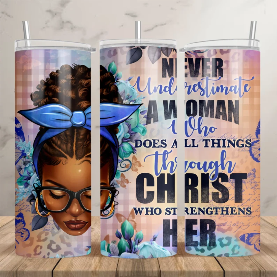 Never Underestimate All Things Through Christ 20oz. Skinny Tumbler
