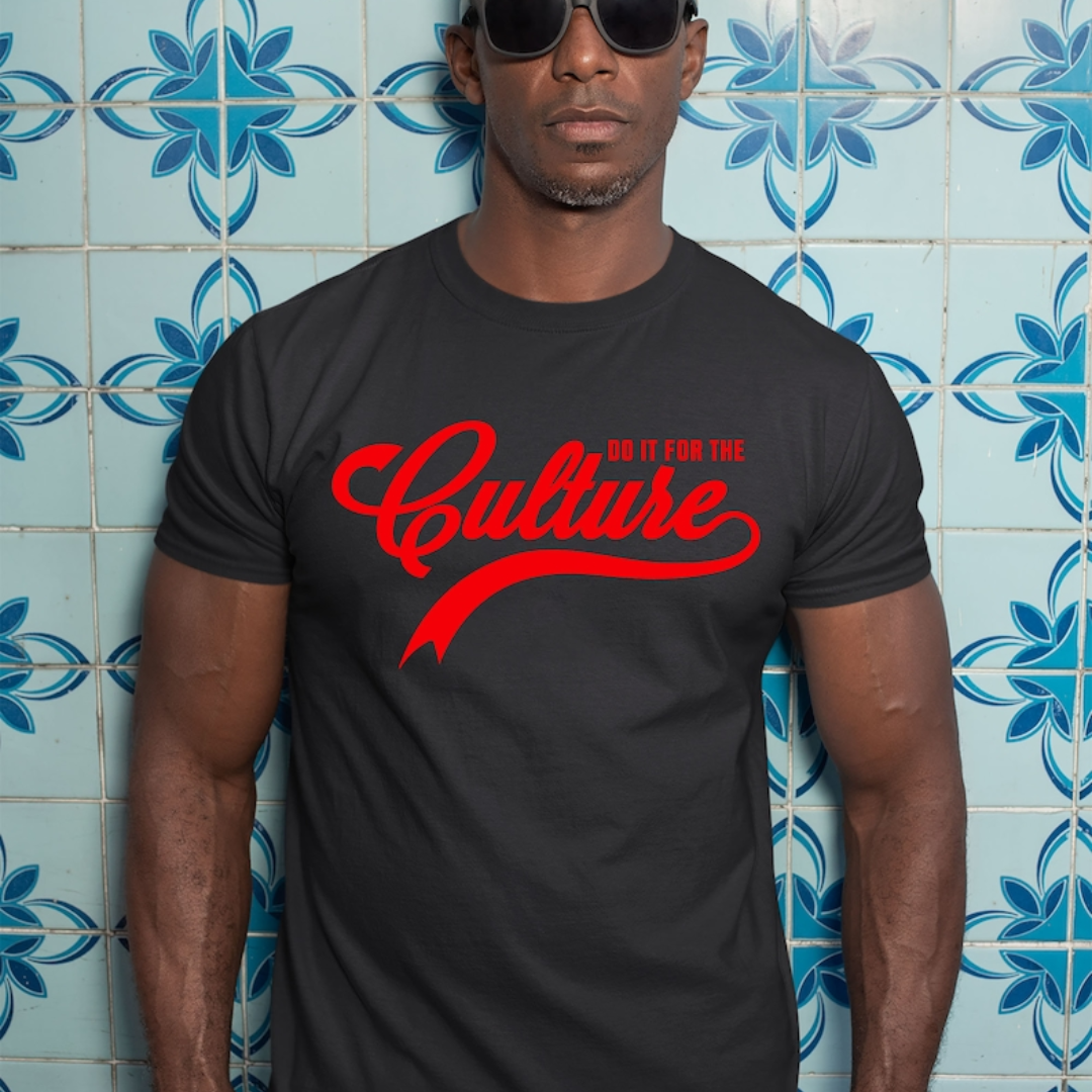 Do it for the CULTURE T-shirt