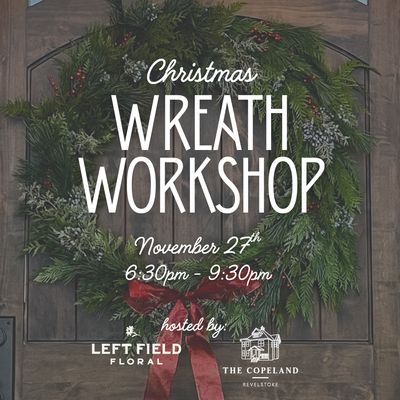 Christmas Wreath Workshop Nov 27th