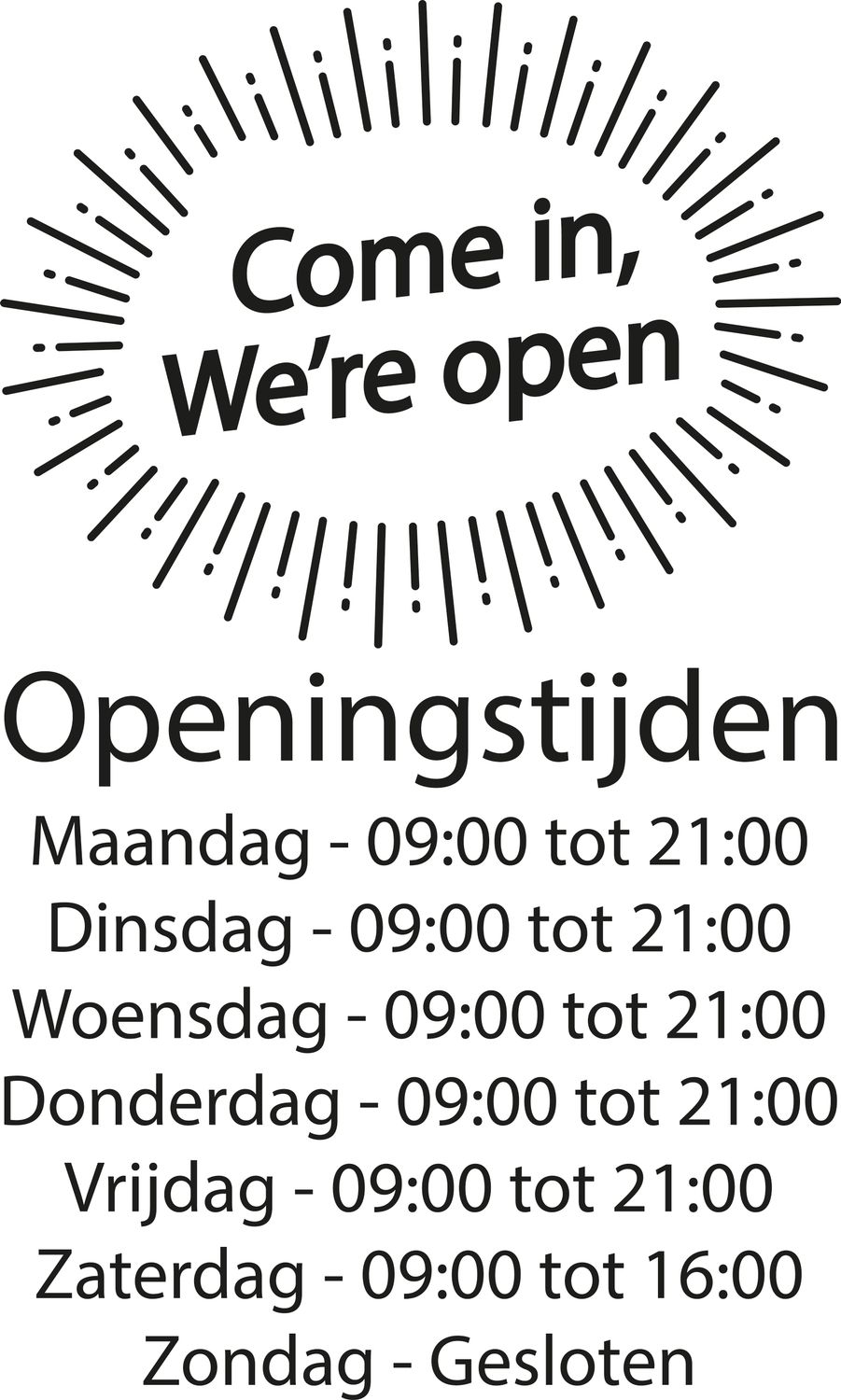 Openingstijden 28x47 cm.  leverbaar in 92 kleuren