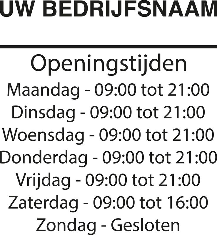 Openingstijden met bedrijfsnaam 28x ca.35 cm. (BxH) leverbaar in 92 kleuren