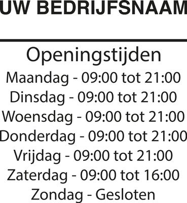 Openingstijden met bedrijfsnaam 28x ca.35 cm. (BxH) leverbaar in 92 kleuren