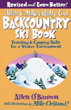 Allen and Mikes Really Cool Backcountry Ski Book