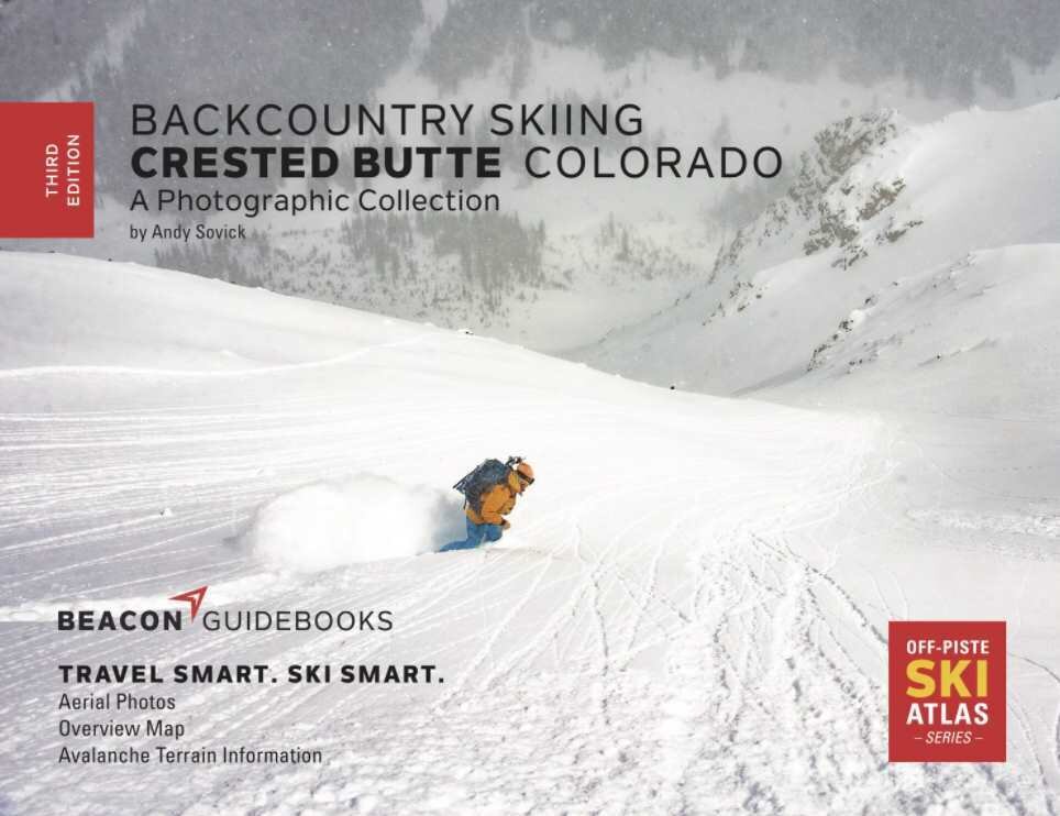 Beacon Guidebooks Off-Piste Ski Atlas Backcountry Skiing - Crested Butte, Colorado [3nd Edition]