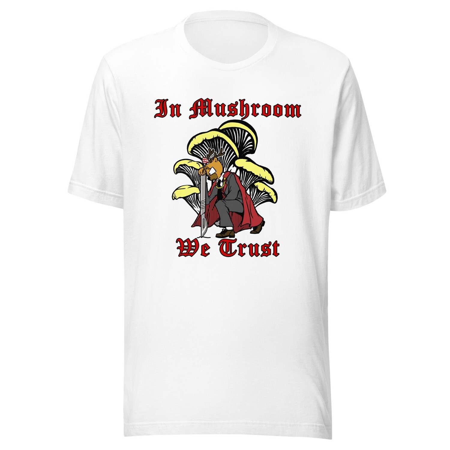 In Mushroom We Trust T-Shirt