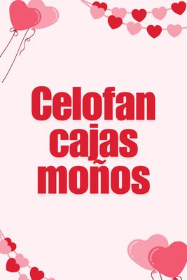 Celofán, cajas y moños