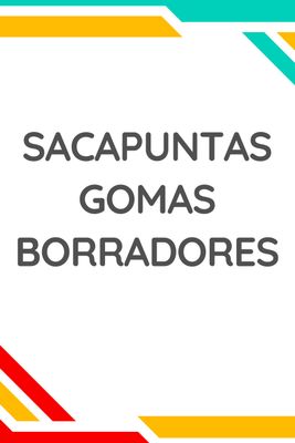 | Sacapuntas - Gomas de borrar |