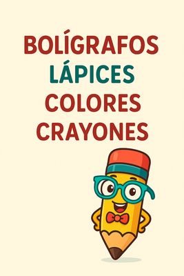 | Bolígrafos - Lapices - Colores - Crayones |