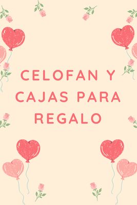 Celofán y Cajas para Regalo