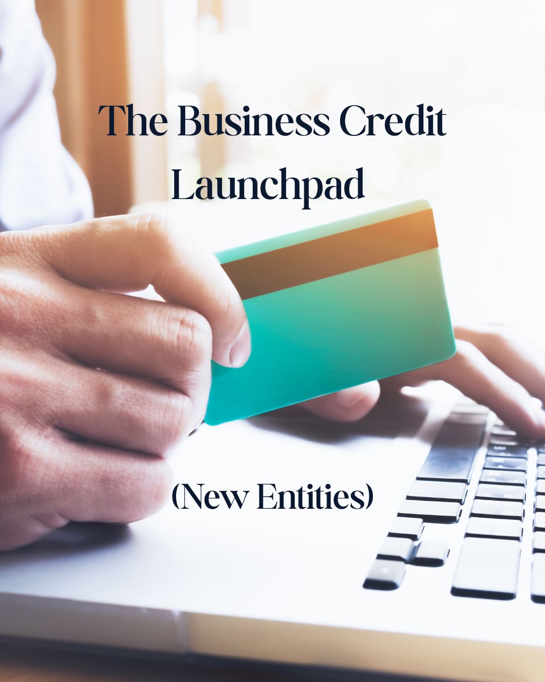 The Launchpad: The New Business Credit Audit (For Aspiring or Brand New Entities)