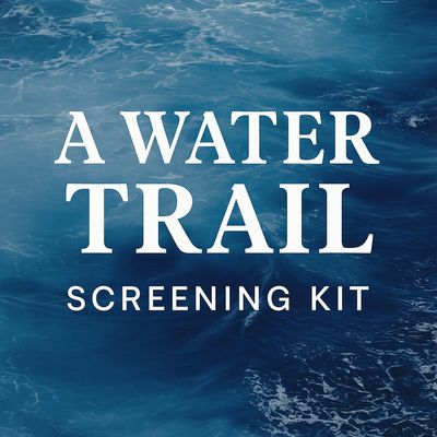 Host a Screening of A Water Trail