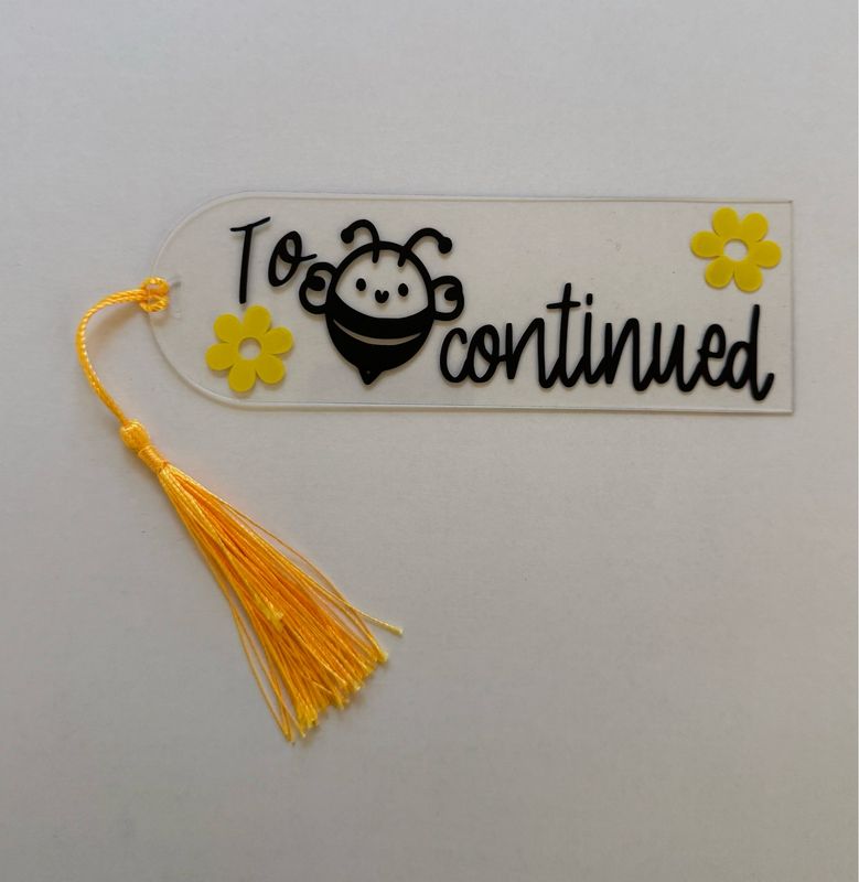 To Bee Continued Bookmark