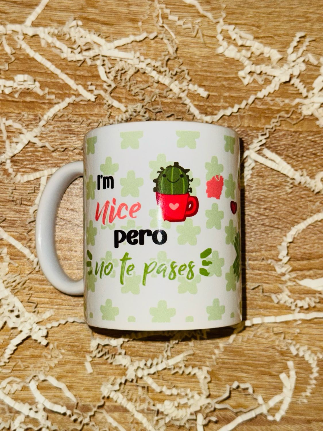 Funny ‘ I Am Nice Pero No Te Pase’ Spanglish Mug.