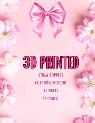 3D Printed/straw topper, cellphone holder,trinkets and more.