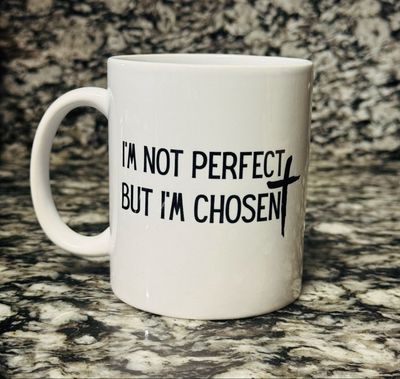 I’m Not Perfect But I’m Chosen Mug