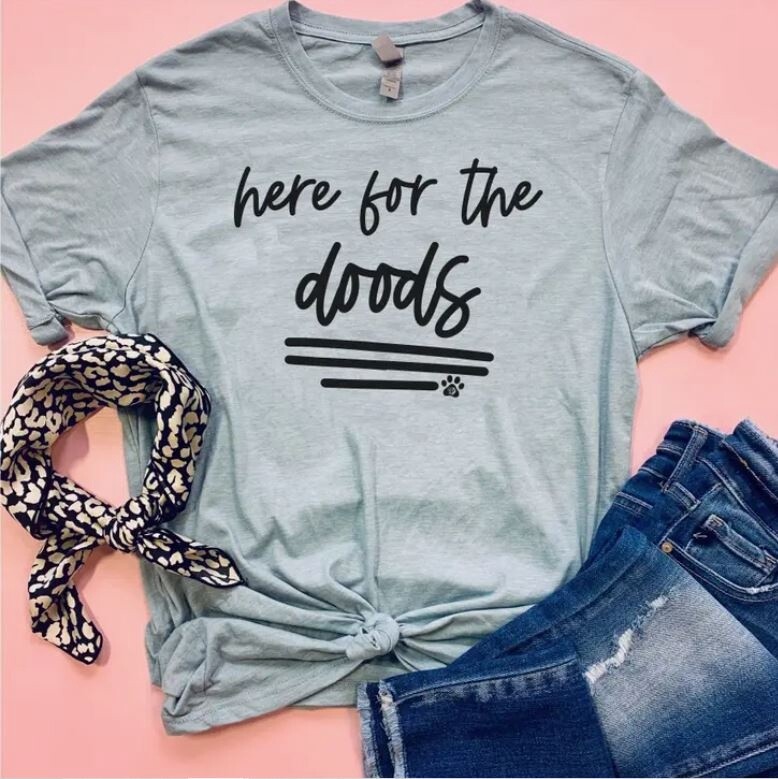 Here for the Doods Tee