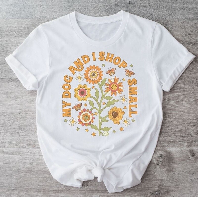 My Dog &amp; I Shop Small Tee