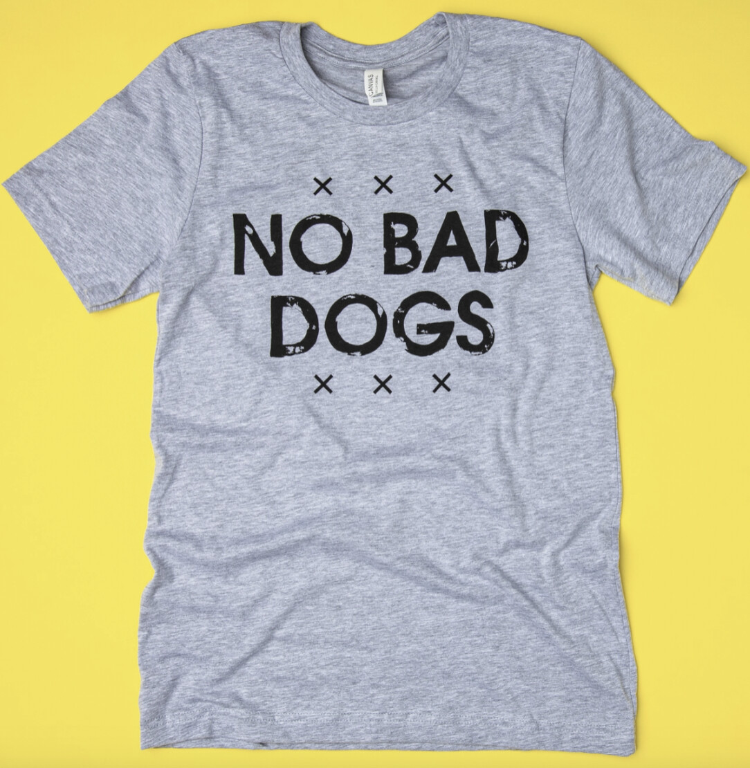 No Bad Dogs Tee