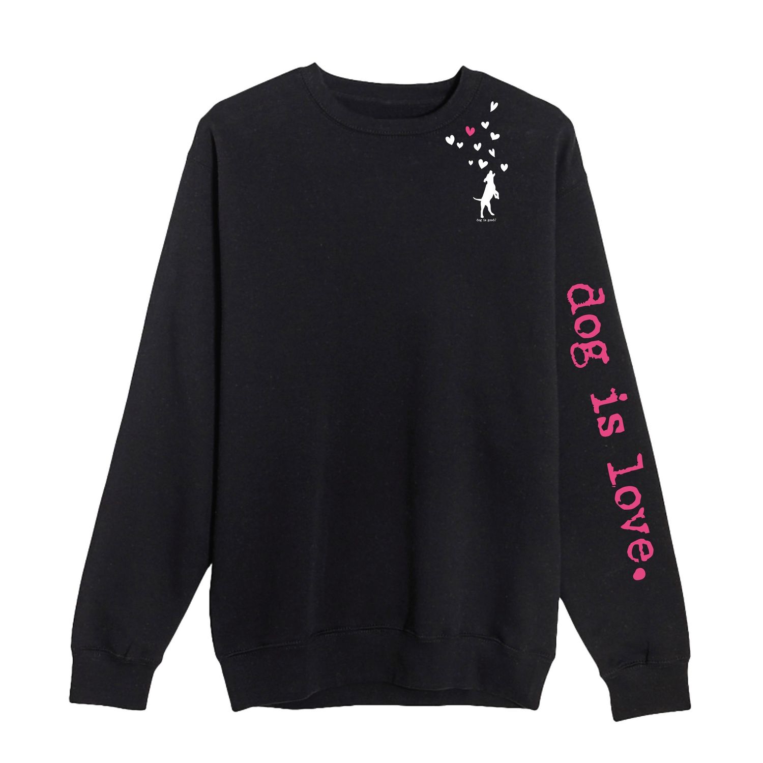 Dog is Love Crewneck