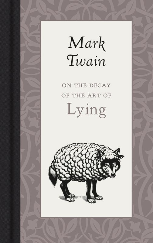 'On The Decay Of The Art Of Lying'
