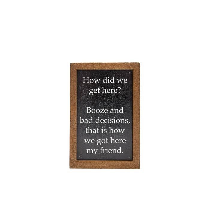 Booze &amp; Bad Decisions Sign