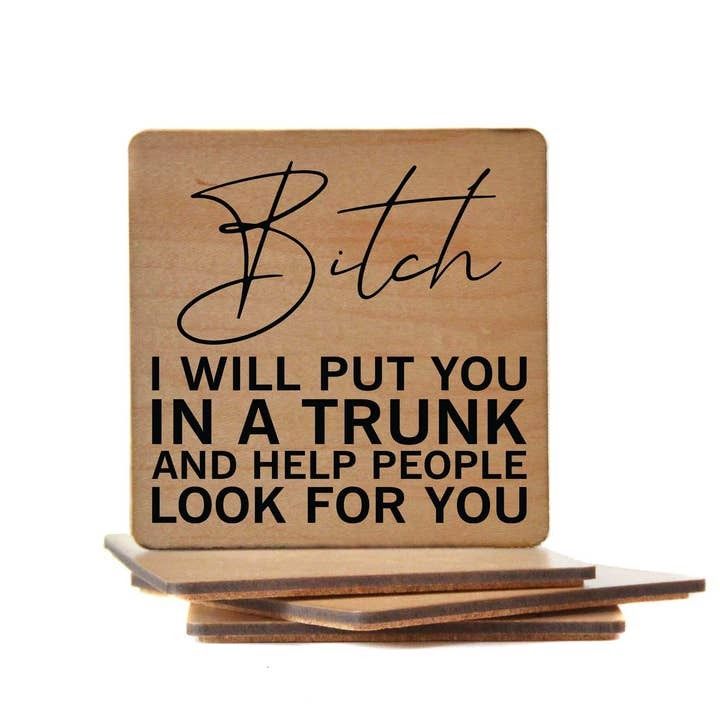 Put You In A Trunk Coaster