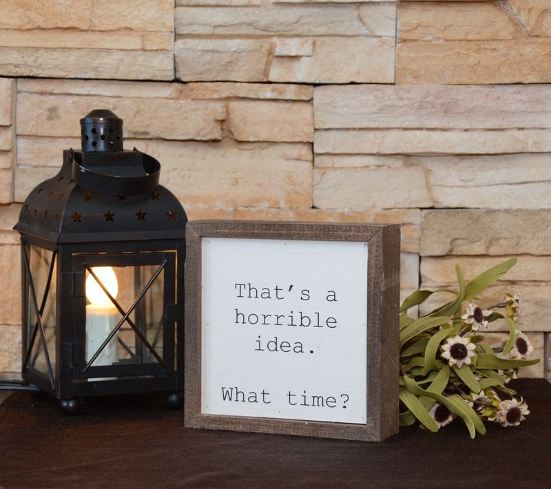 Horrible Idea Sign