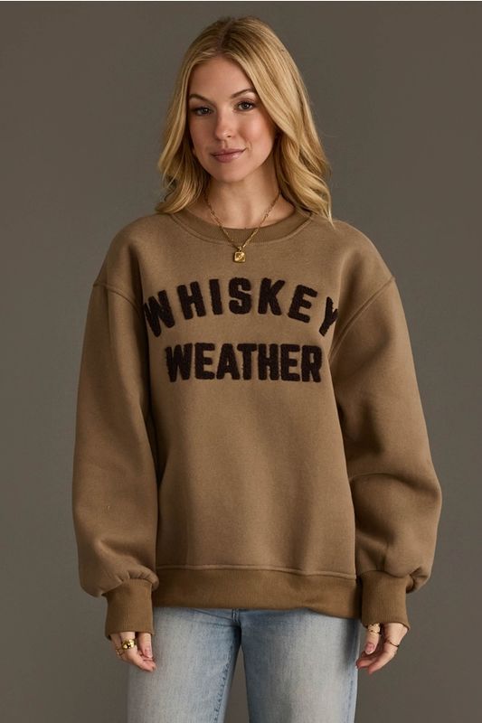 Whiskey Weather Sweatshirt