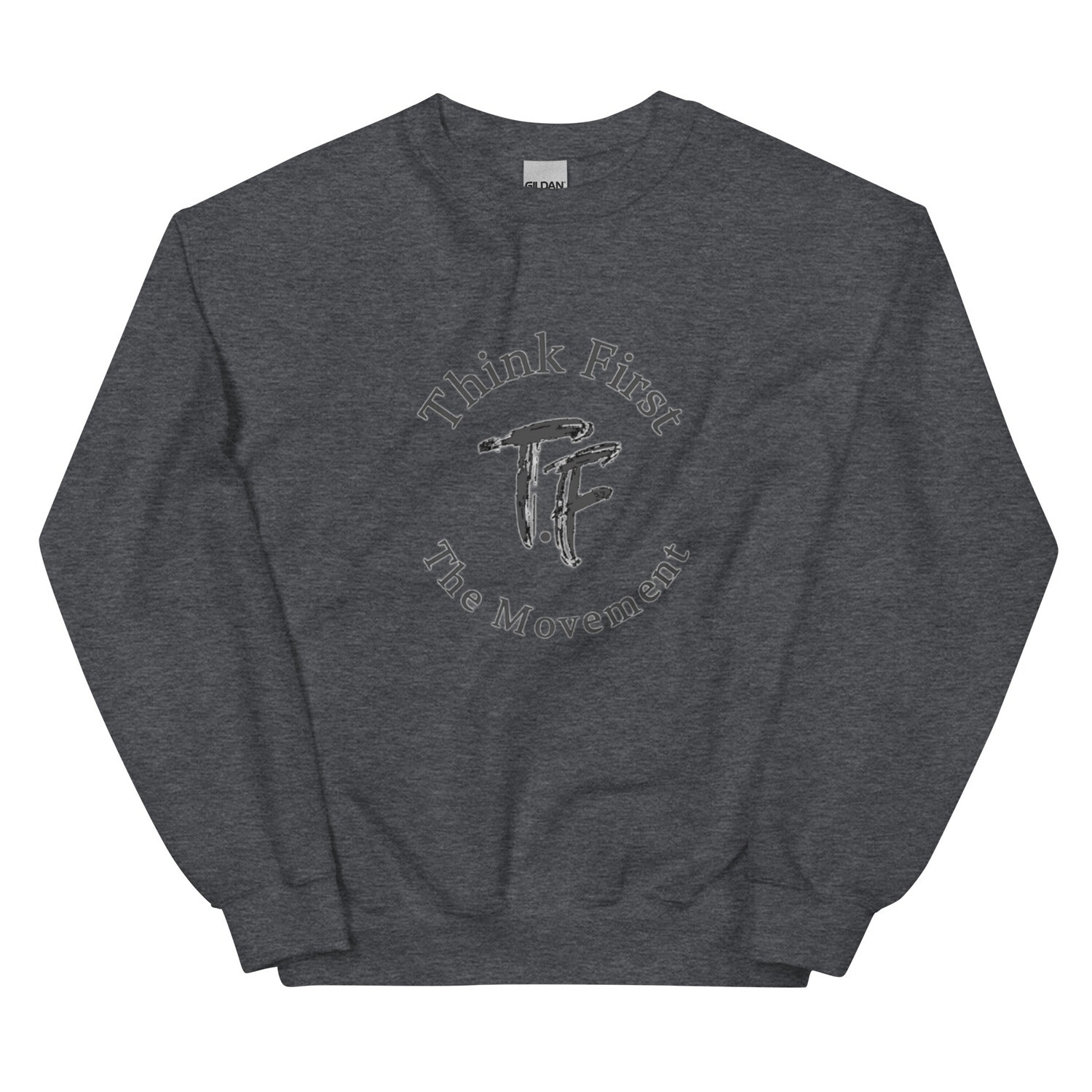 Think First Mens Sweatshirt