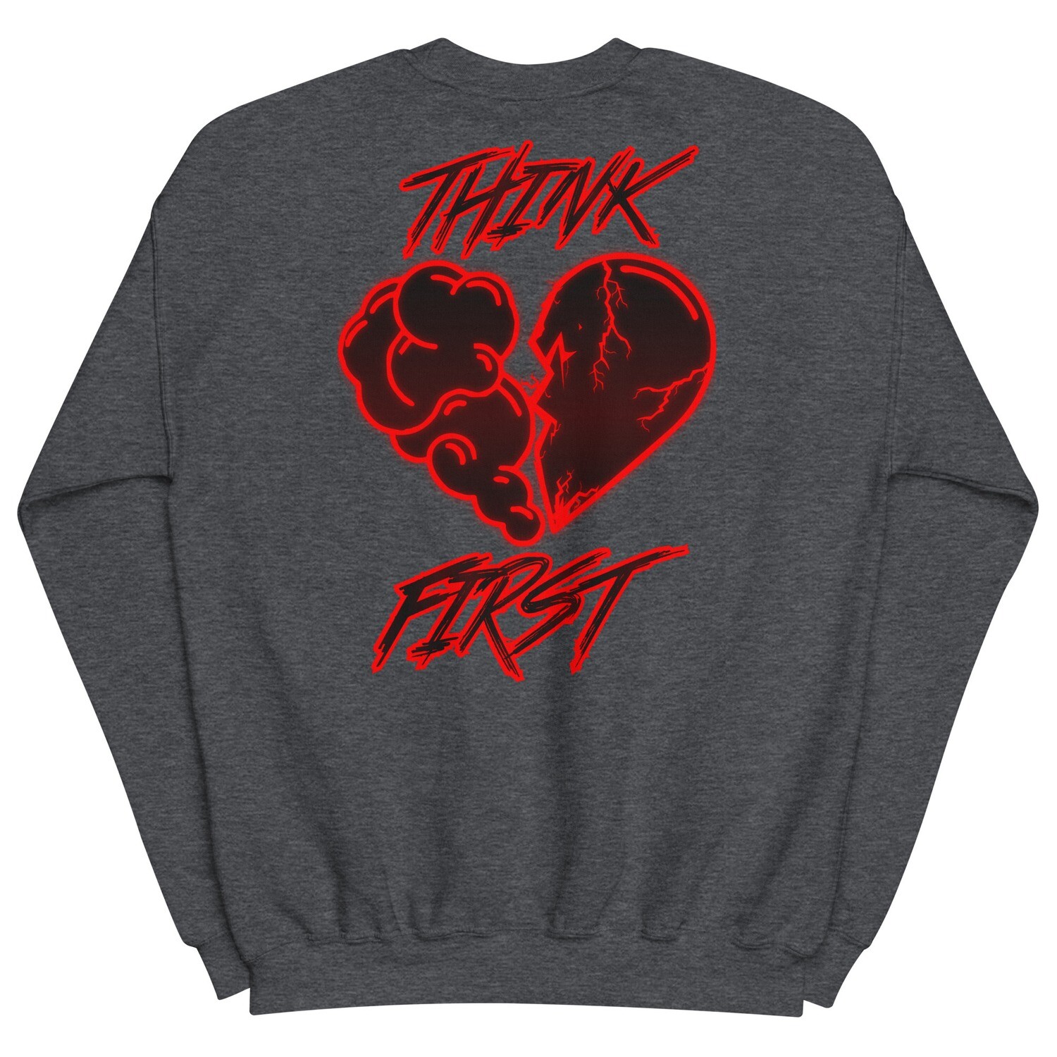 Think First Sweatshirt