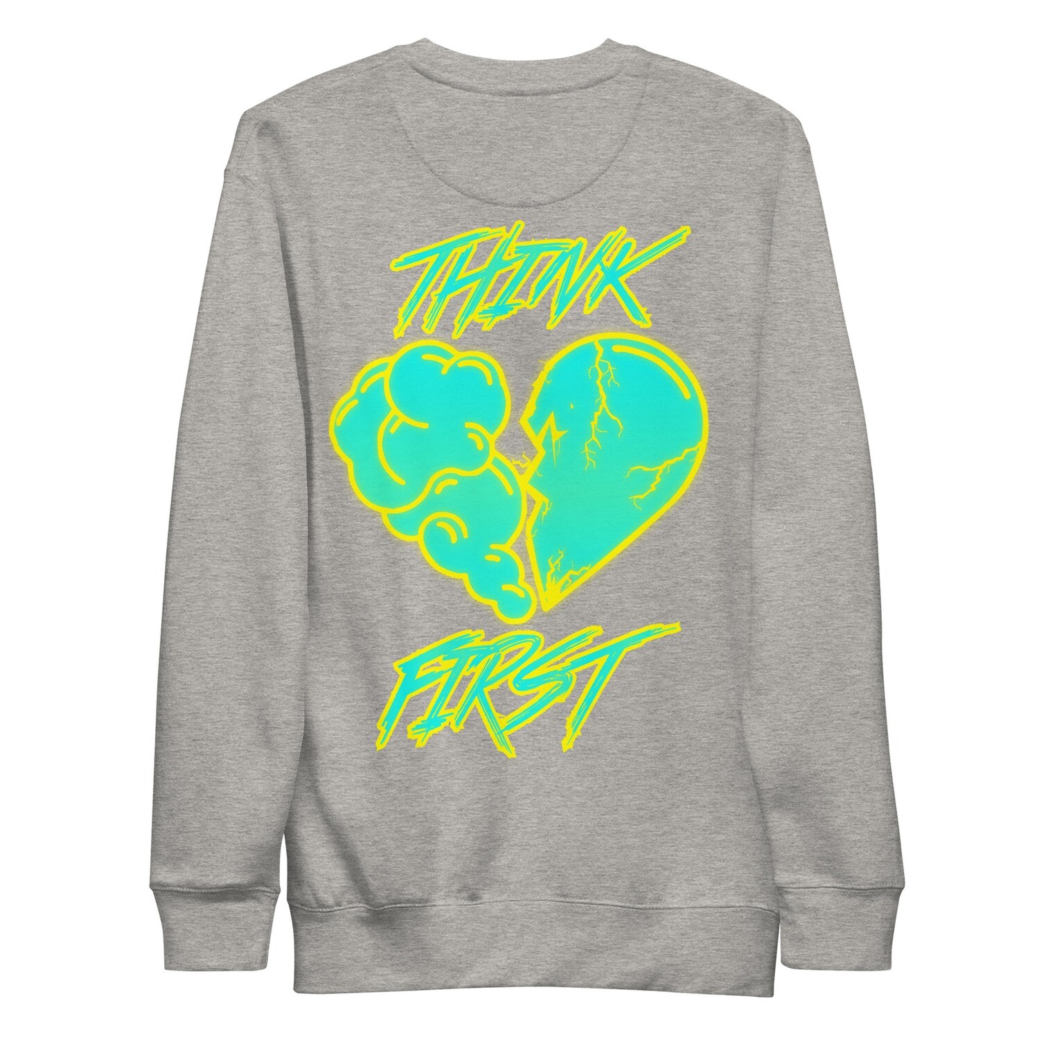 Think First Mens Sweatshirt