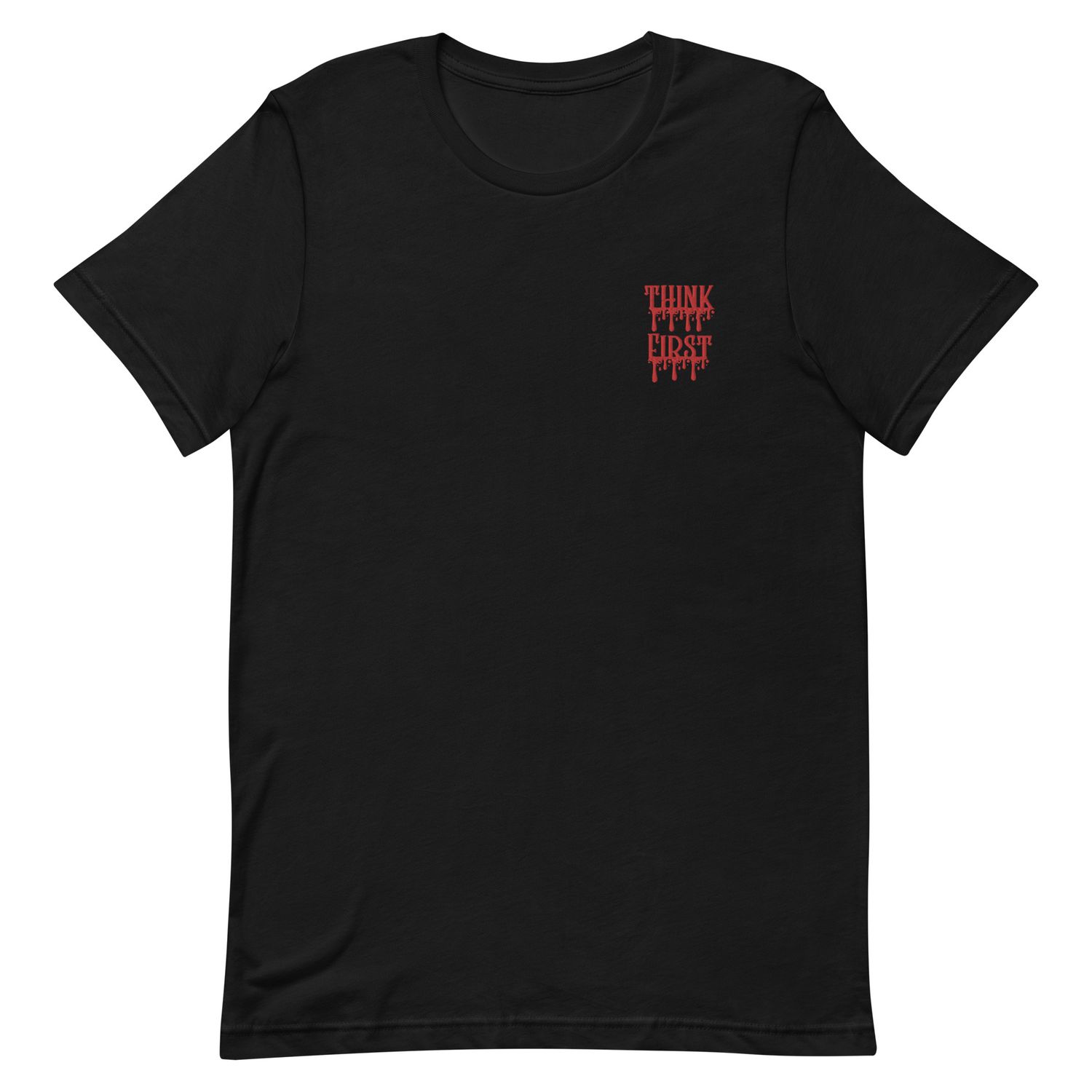 Think First Drip T-shirt