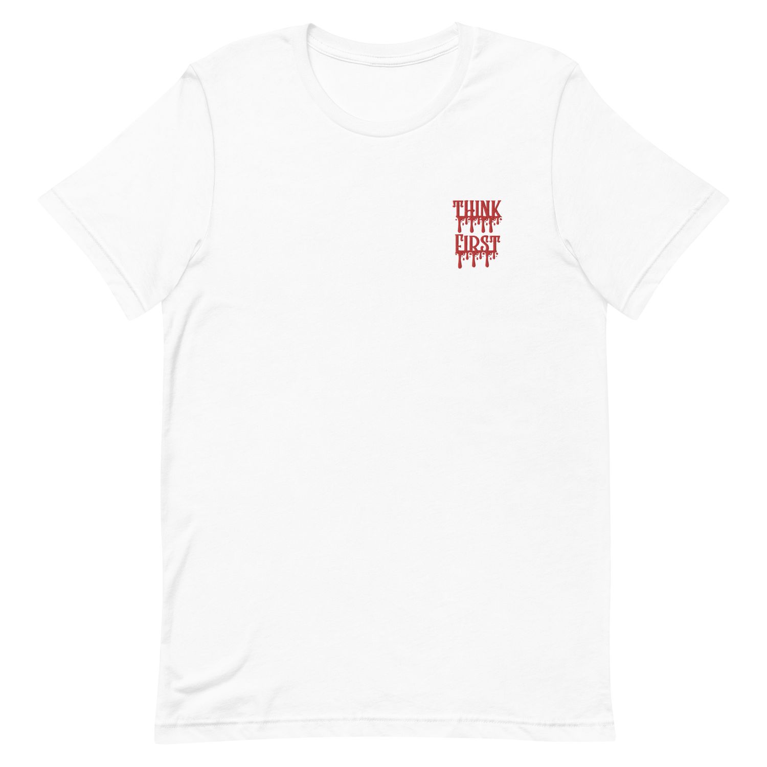 Think First Drip T-shirt