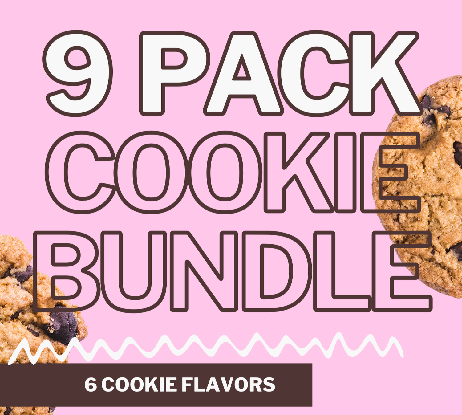9 pack Cookie Bundle