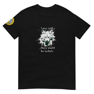 World Jackal Day - "I was told there would be jackals" T-Shirt