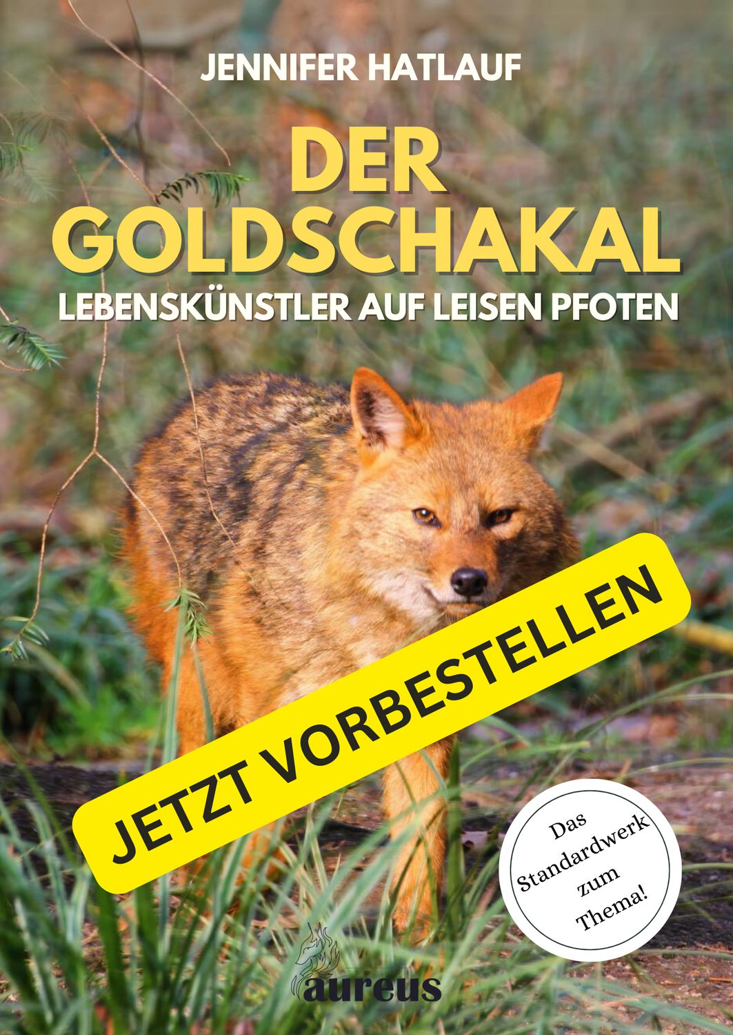 DER GOLDSCHAKAL - Lebenskünstler auf leisen Pfoten