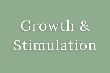 Growth & Stimulation