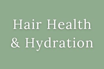 Hair Health & Hydration