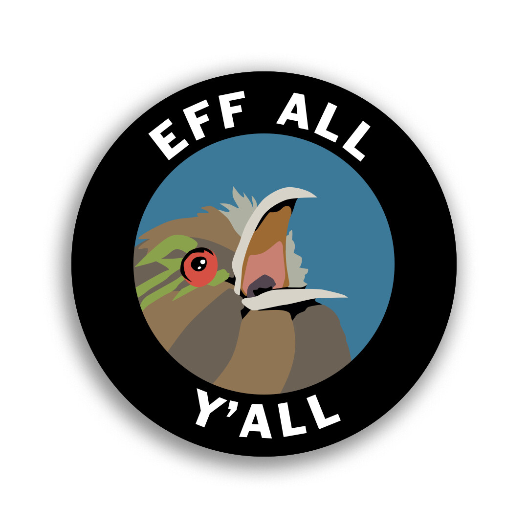 Eff All Ya&#39;ll Sticker