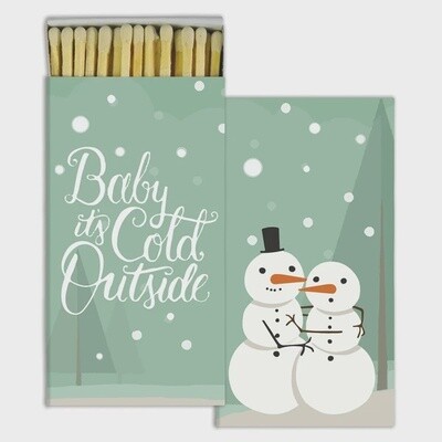 It&#39;s Cold Outside Matches