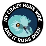 My Crazy Runs Wide Sticker