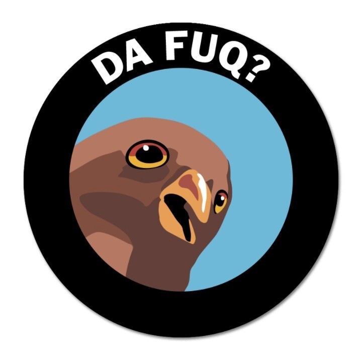 Da Fuq? Sticker