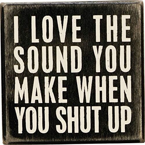 Box Sign - Shut up