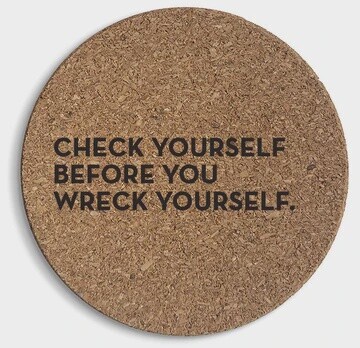 Cork Coaster: Check Yourself