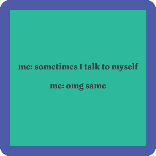 Talk to Self Coaster