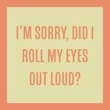 Roll My Eyes Coaster