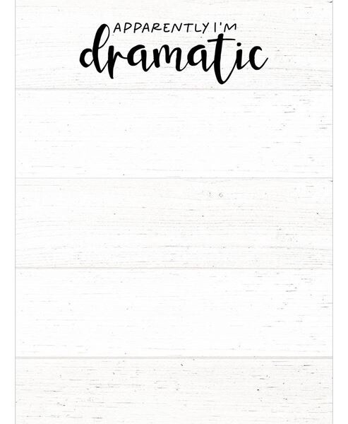 Apparently I&#39;m Dramatic Notepad