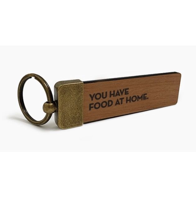 Keychain: You Have Food at Home